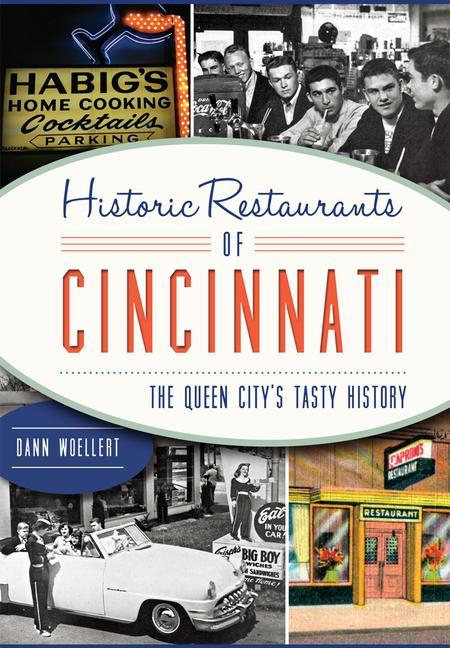 Historic Restaurants of Cincinnati:: The Queen City‘s Tasty History