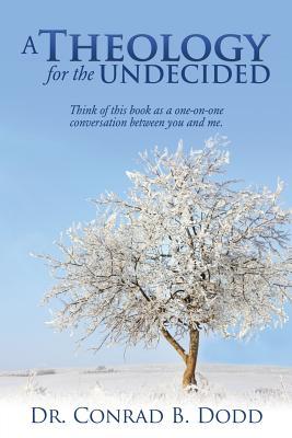 A Theology for the Undecided