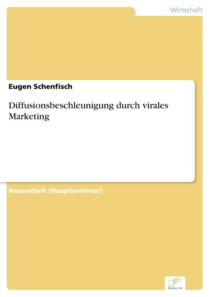 Diffusionsbeschleunigung durch virales Marketing