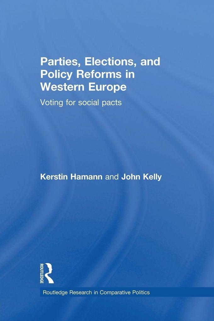 Parties Elections and Policy Reforms in Western Europe