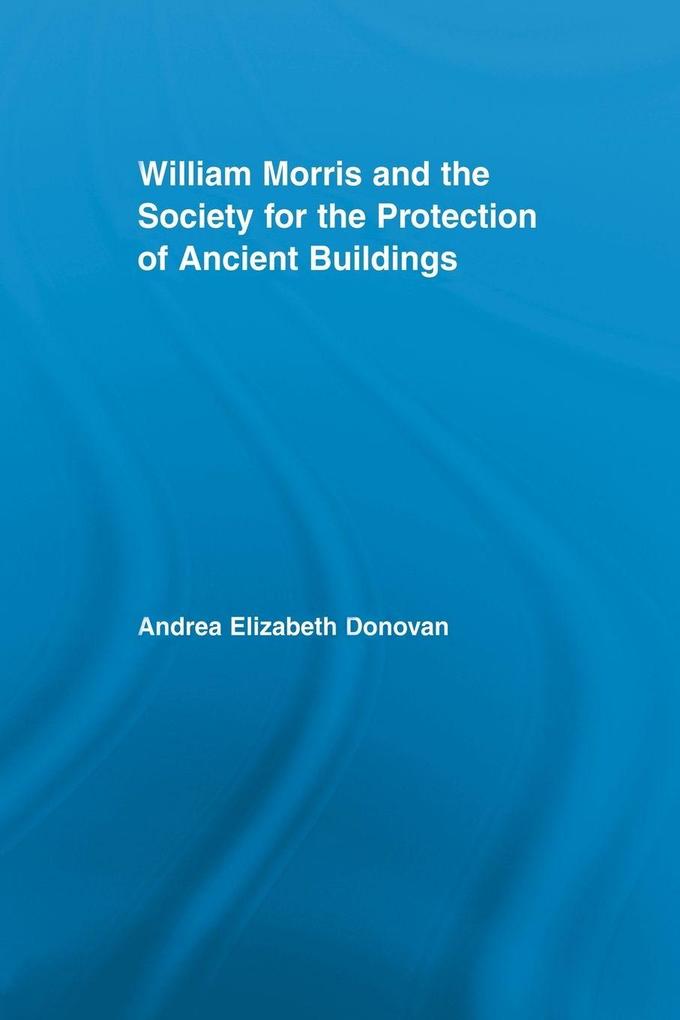 William Morris and the Society for the Protection of Ancient Buildings