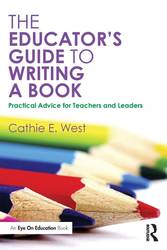 The Educator's Guide to Writing a Book