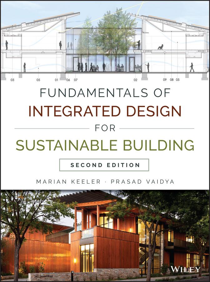 Fundamentals of Integrated Design for Sustainable Building - Marian Keeler/ Prasad Vaidya