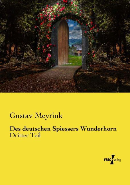 Des deutschen Spiessers Wunderhorn - Gustav Meyrink