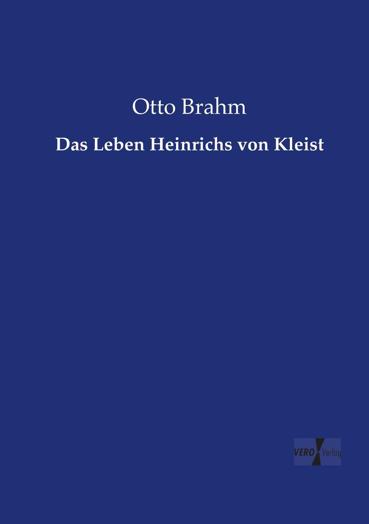 Das Leben Heinrichs von Kleist