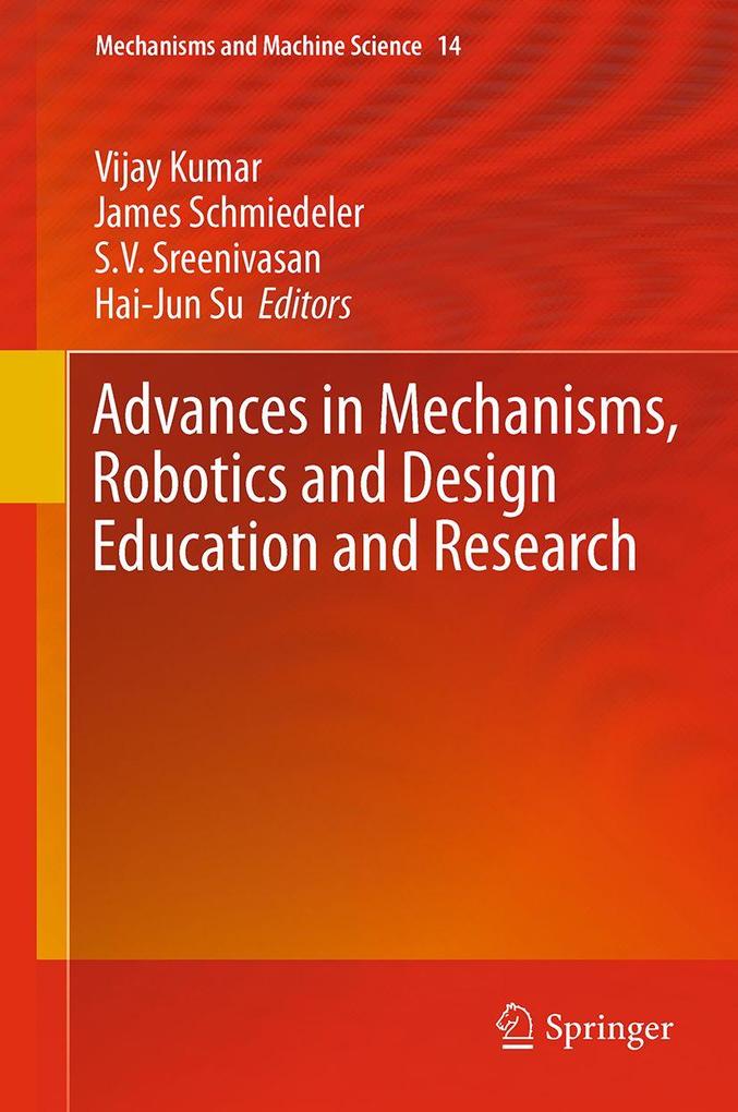 Advances in Mechanisms Robotics and Design Education and Research