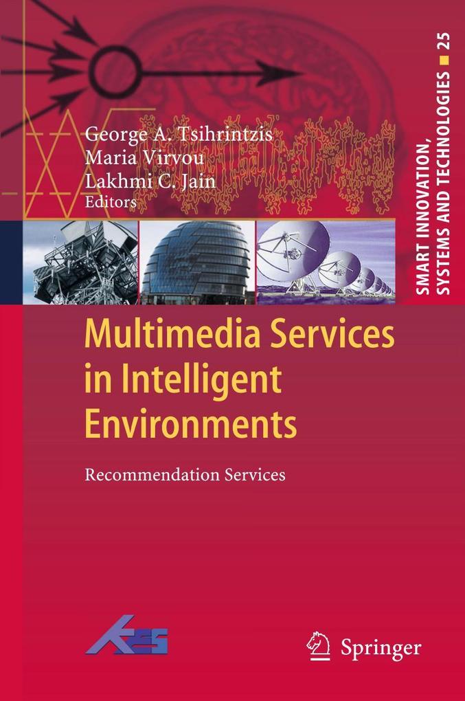 Multimedia Services in Intelligent Environments