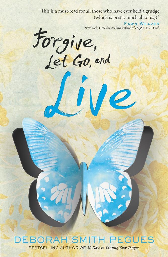 Forgive Let Go and Live