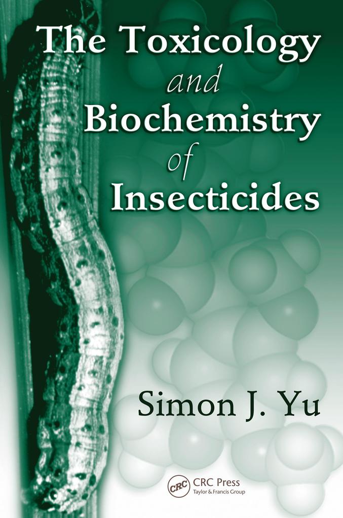 The Toxicology and Biochemistry of Insecticides