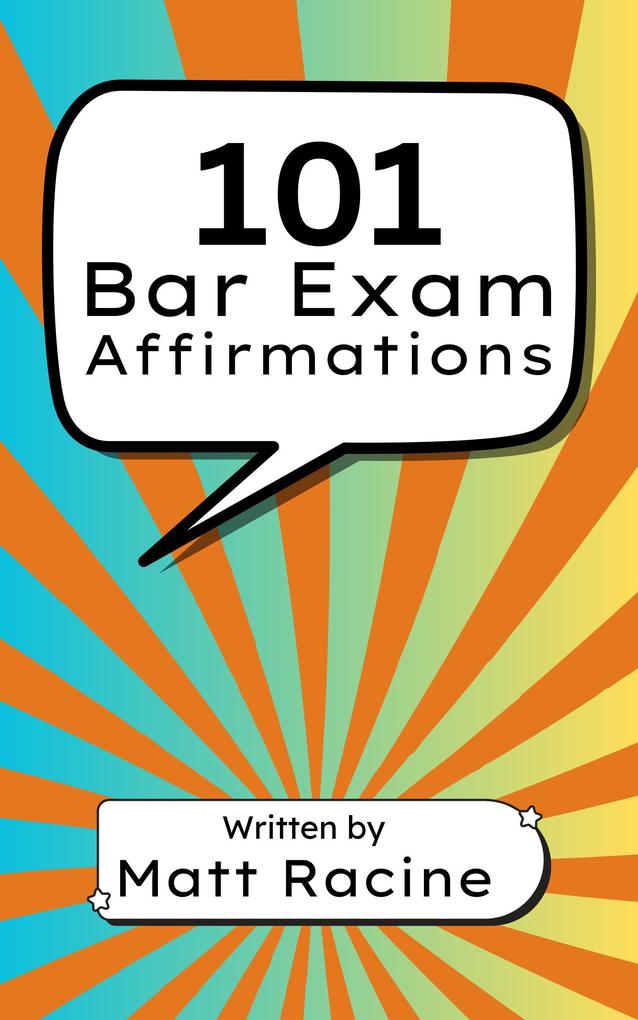 101 Bar Exam Affirmations (Bar Exam Booklets #1)