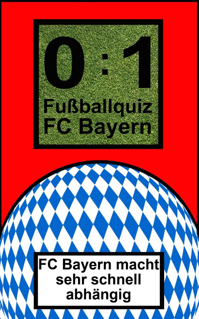 0:1 Fußballquiz FC Bayern