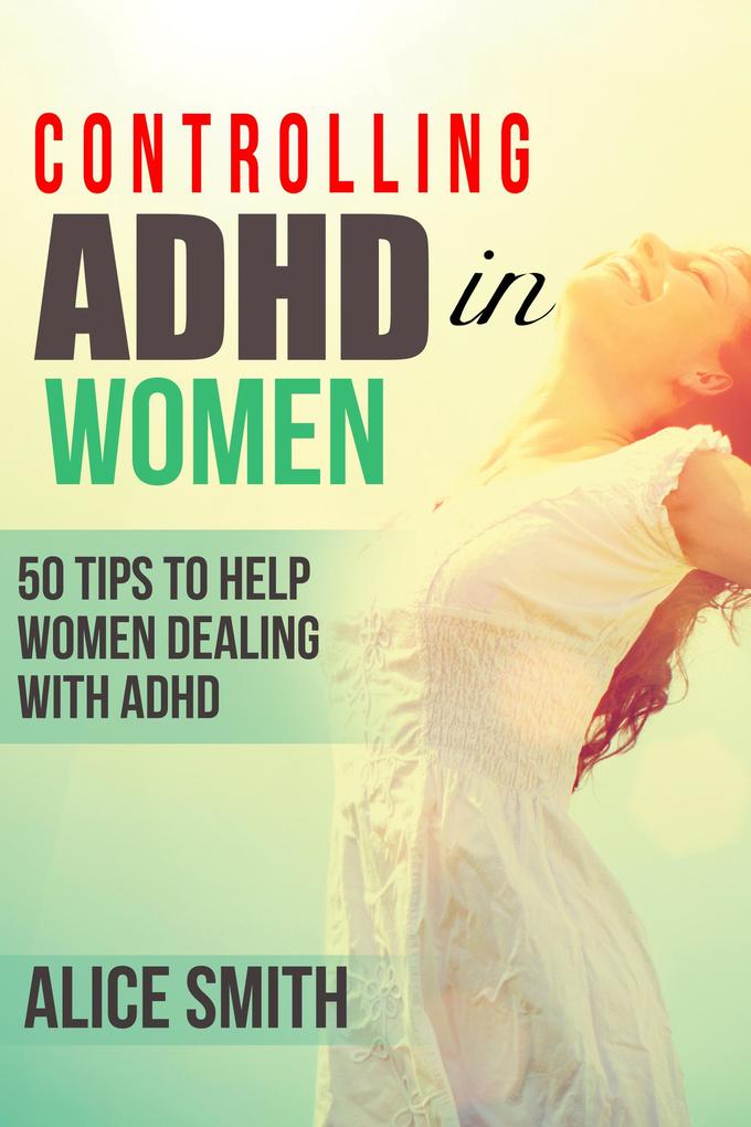 Controlling ADHD in Women (Beating ADHD #2)