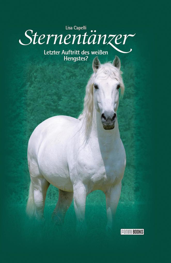 Sternentänzer Band 7 - Letzter Auftritt des weißen Hengstes?