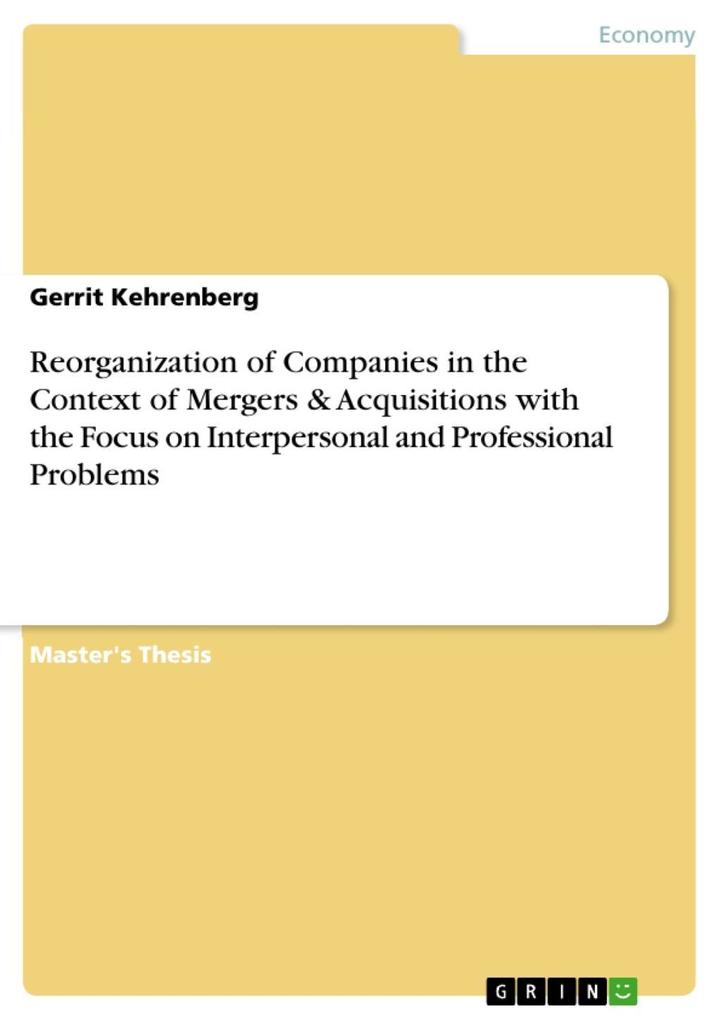Reorganization of Companies in the Context of Mergers & Acquisitions with the Focus on Interpersonal and Professional Problems