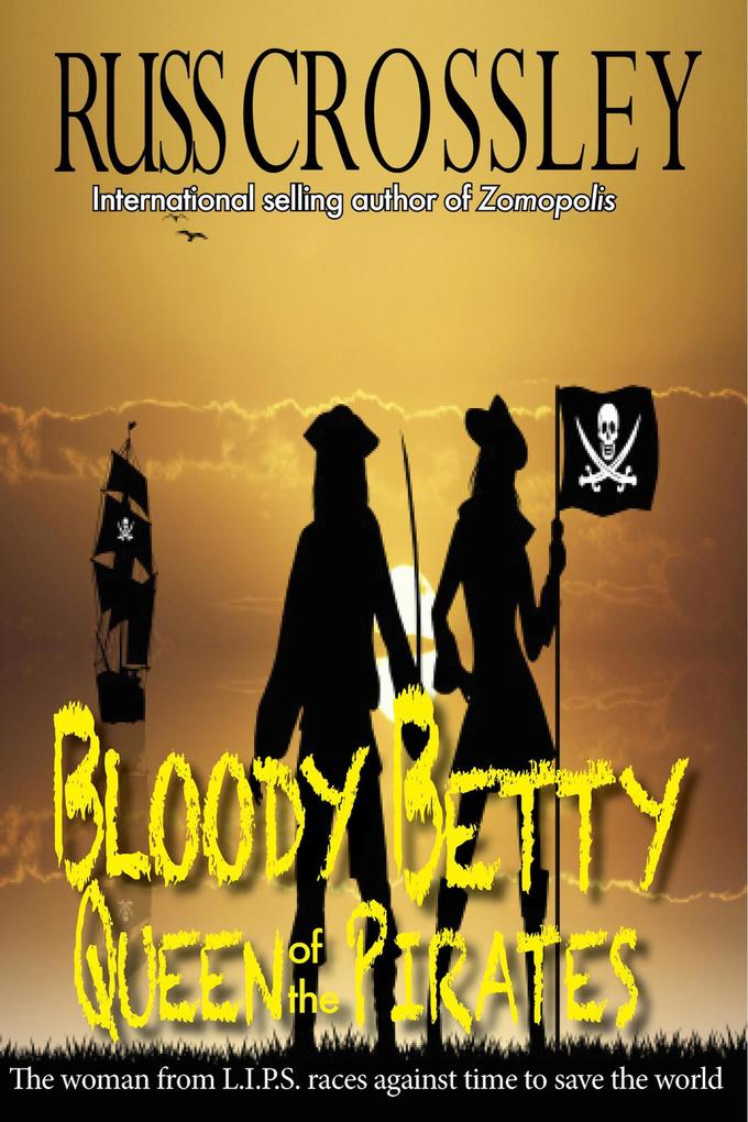 Bloody Betty Queen of the Pirates (The Woman from L.I.P.S.)