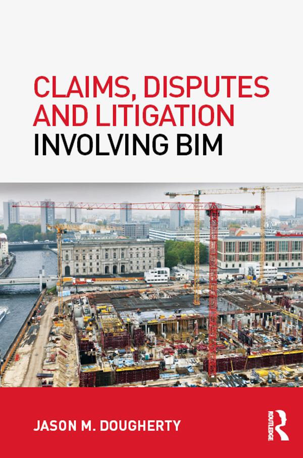 Claims Disputes and Litigation Involving BIM
