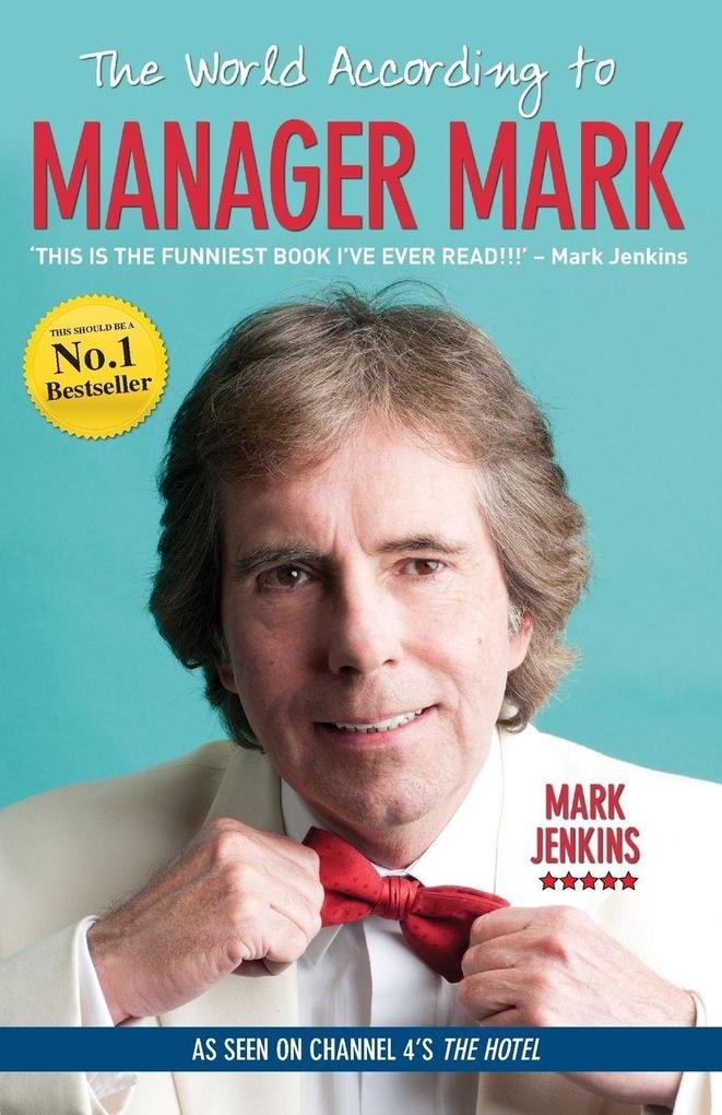 The World According to Manager Mark