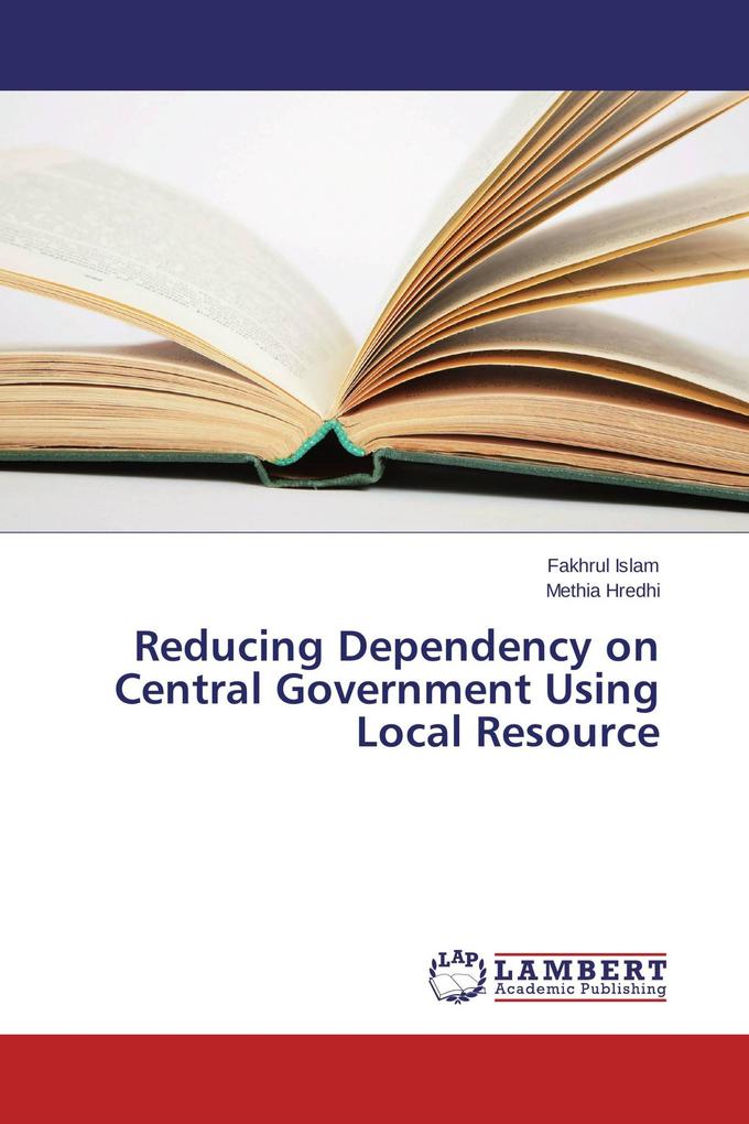 Reducing Dependency on Central Government Using Local Resource