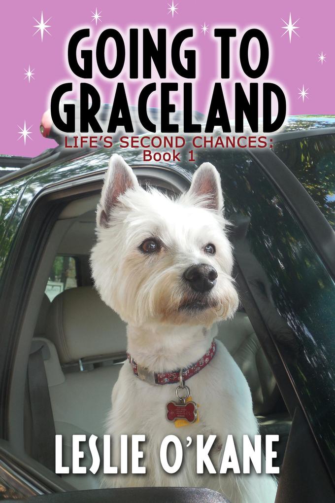 Going to Graceland (Life‘s Second Chances #1)