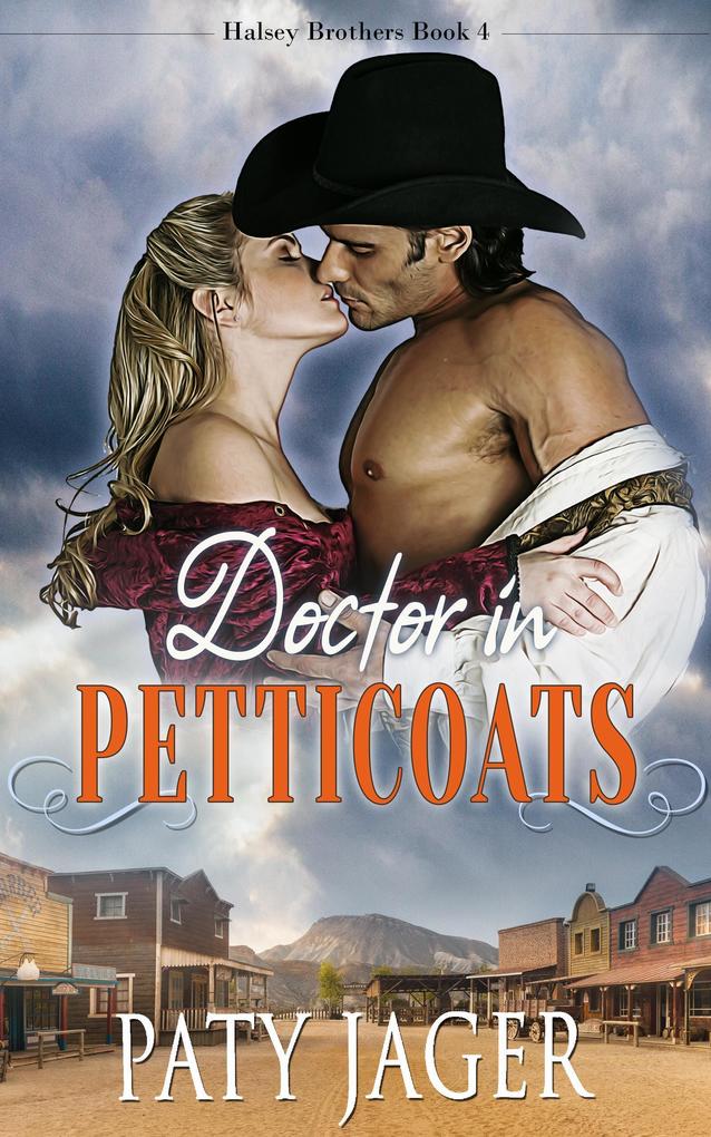Doctor in Petticoats (Halsey Brothers Series #4)