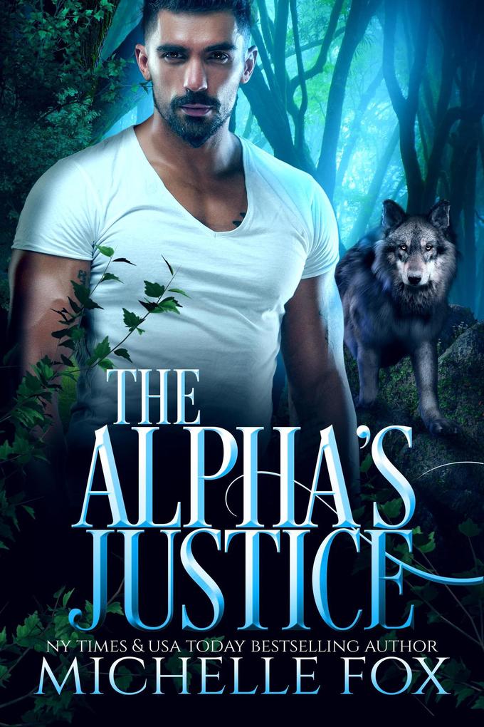 The Alpha‘s Justice (Huntsville Alpha‘s Mate Series #3)
