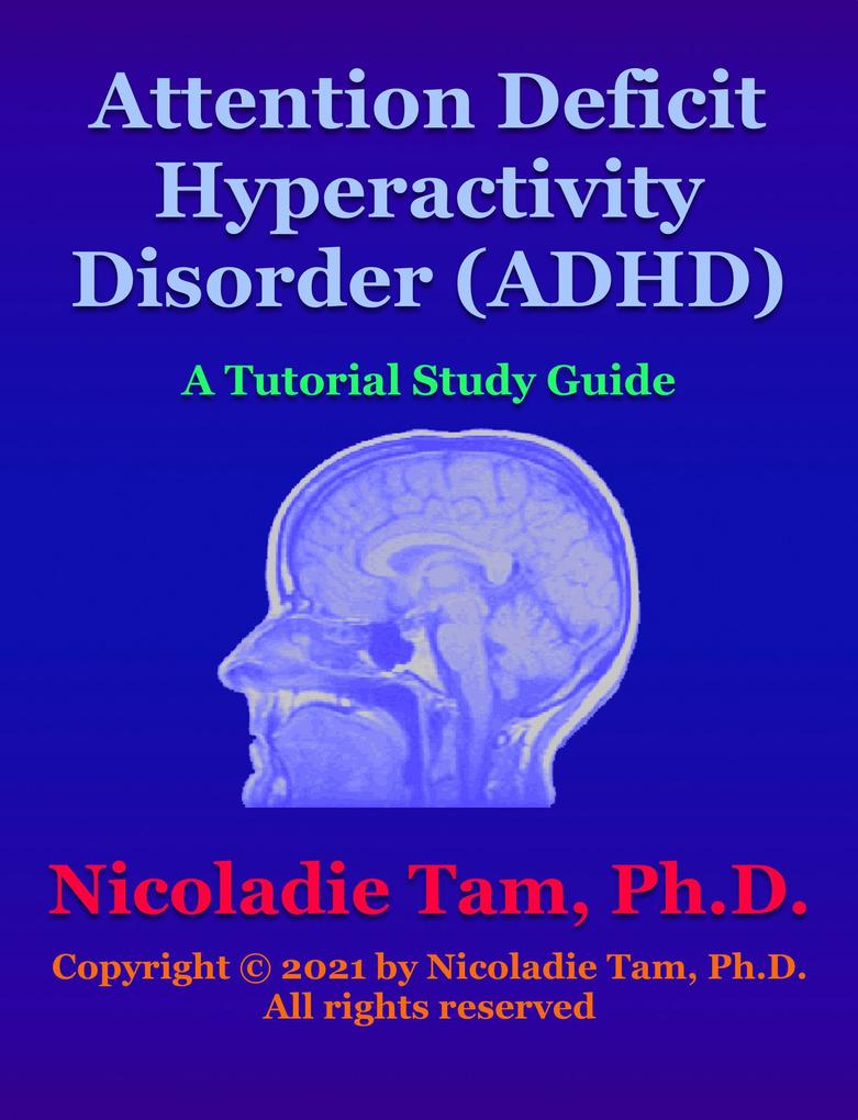 ADHD: Attention Deficit Hyperactivity Disorder: A Tutorial Study Guide