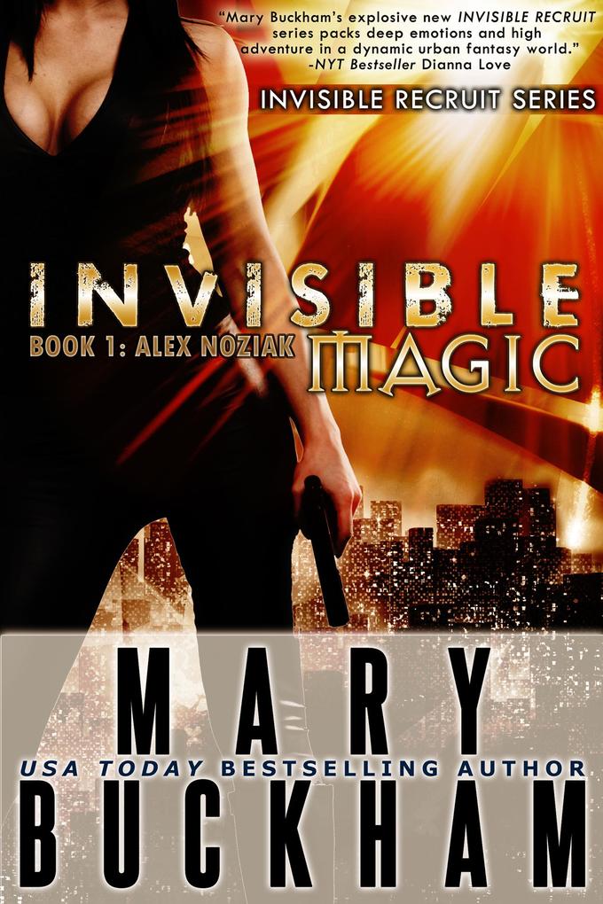 Invisible Magic Book 1: Alex Noziak (Invisible Recruits #2)
