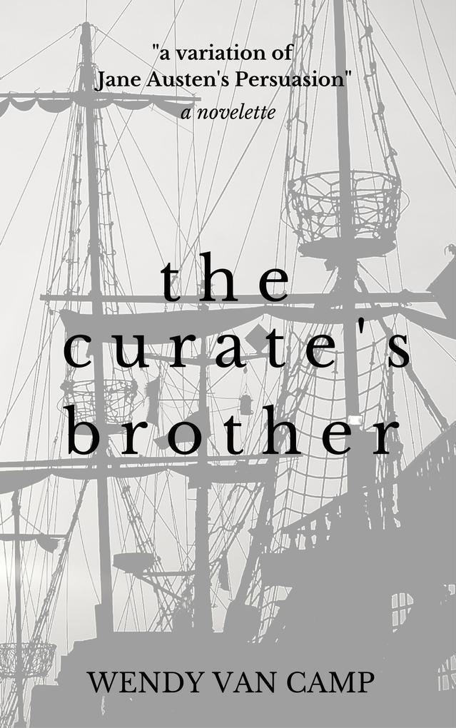 The Curate‘s Brother: A Jane Austen Variation of Persuasion