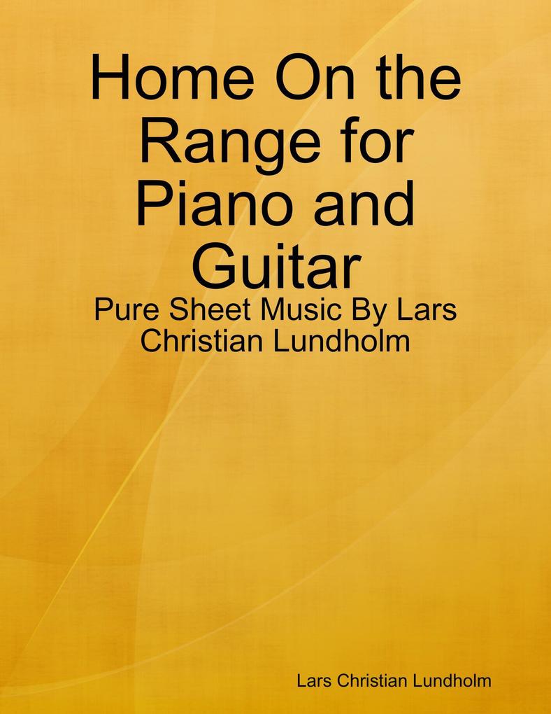 Home On the Range for Piano and Guitar - Pure Sheet Music By Lars Christian Lundholm