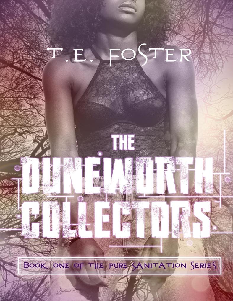 Pure Sanitation: The Duneworth Collectors
