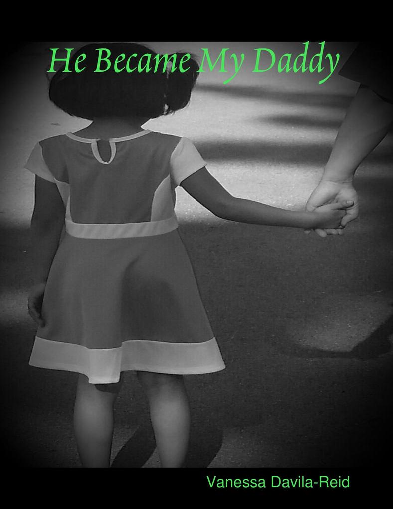 He Became My Daddy