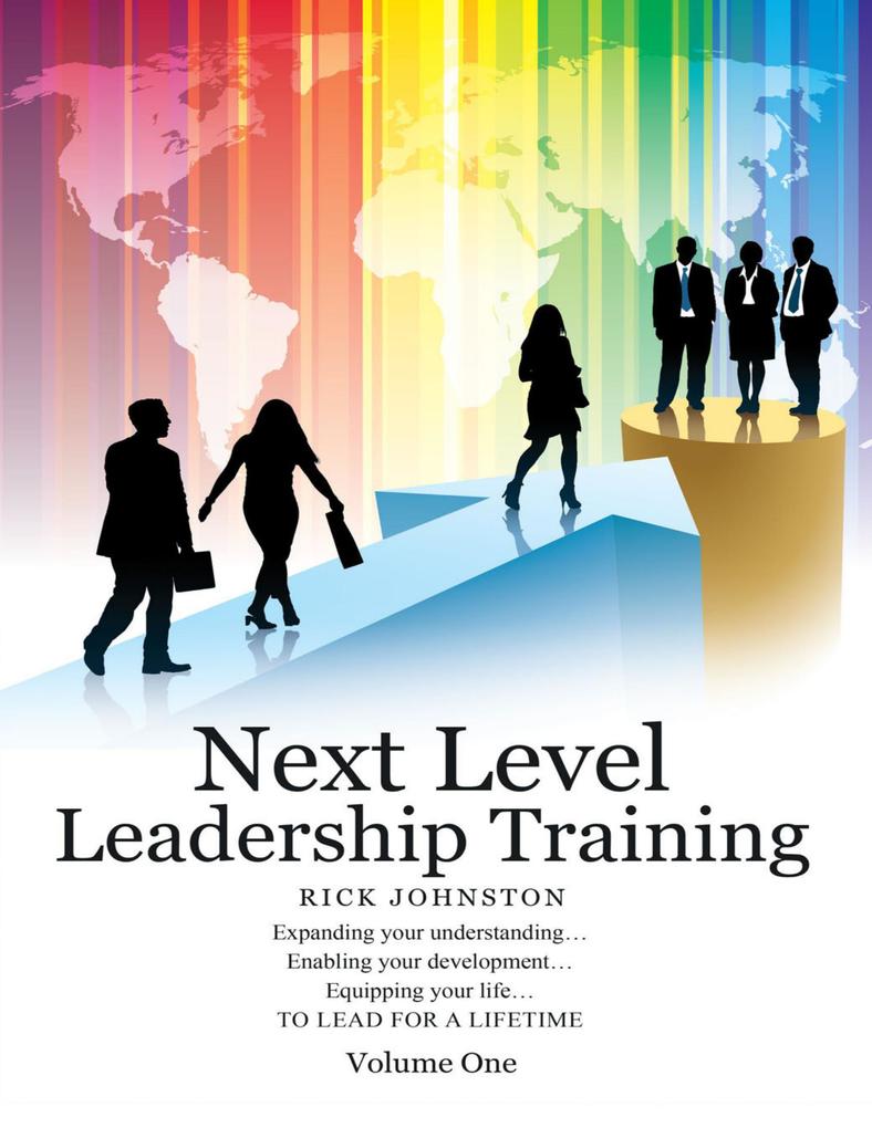 Next Level Leadership Training: Volume One