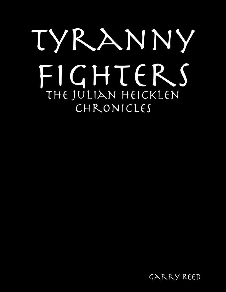 Tyranny Fighters: The Julian Heicklen Chronicles