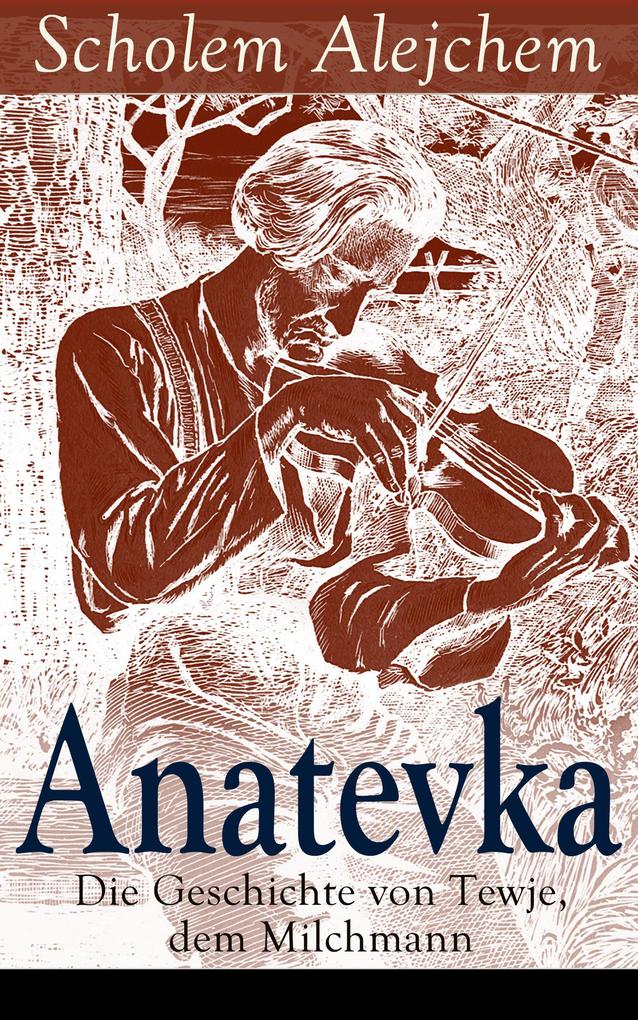 Anatevka: Die Geschichte von Tewje dem Milchmann
