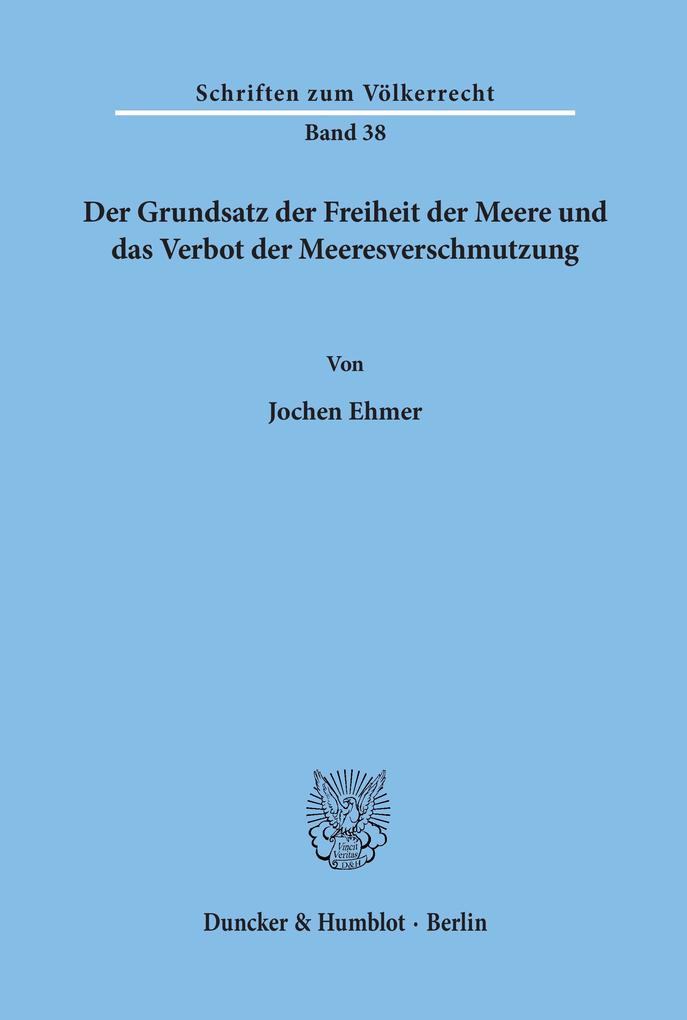 Der Grundsatz der Freiheit der Meere und das Verbot der Meeresverschmutzung.