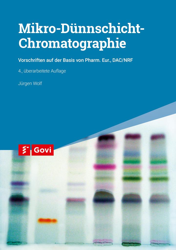 Mikro-Dünnschicht-Chromatographie: Vorschriften auf Basis des Pharm. Eur., DAB und DAC/NRF (Govi) - Bild 3