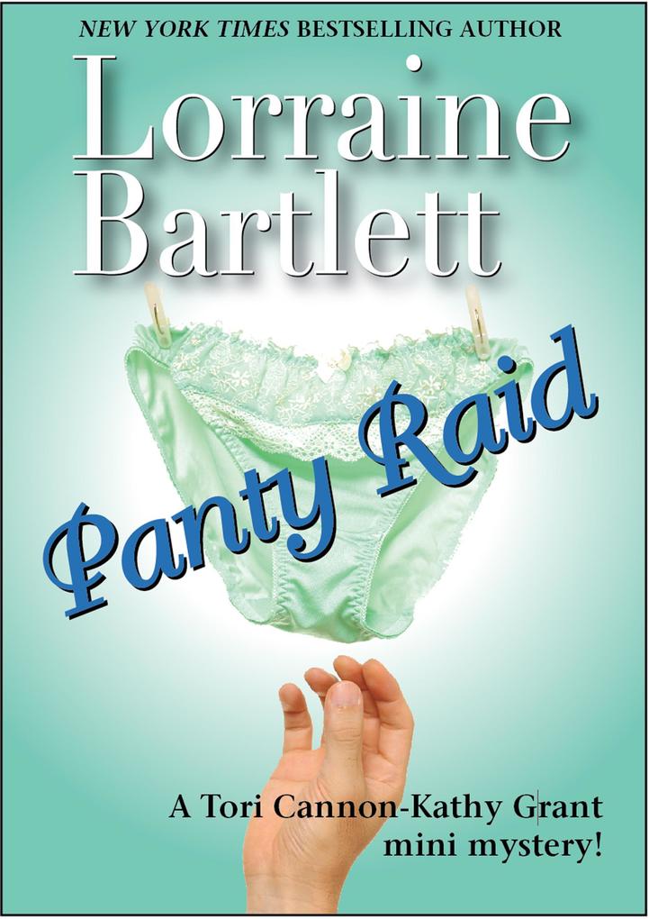 Panty Raid (A Tori Cannon-Kathy Grant mini mystery)