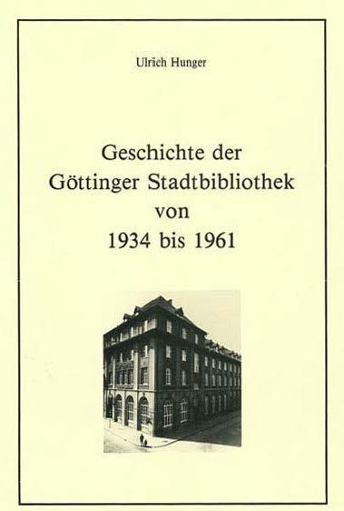 Geschichte der Göttinger Stadtbibliothek von 1934 bis 1961