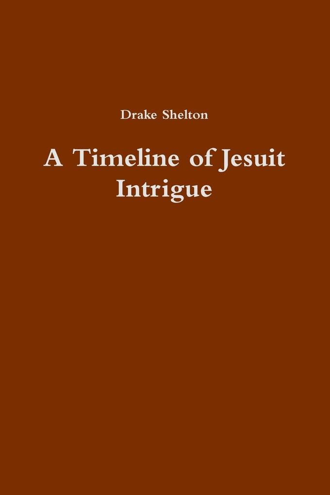 A Timeline of Jesuit Intrigue