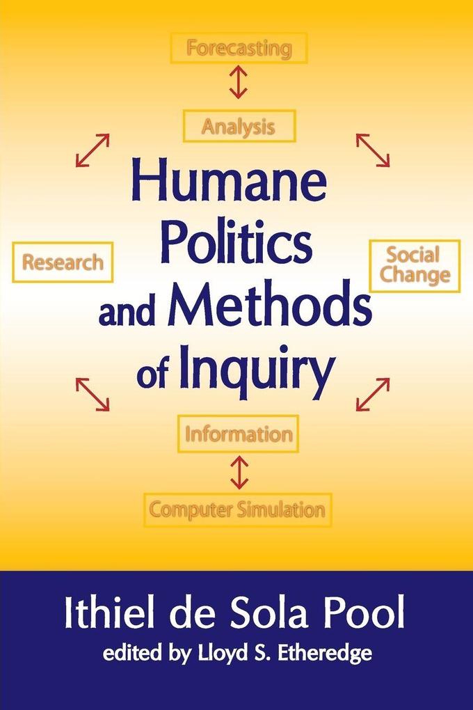 Humane Politics and Methods of Inquiry