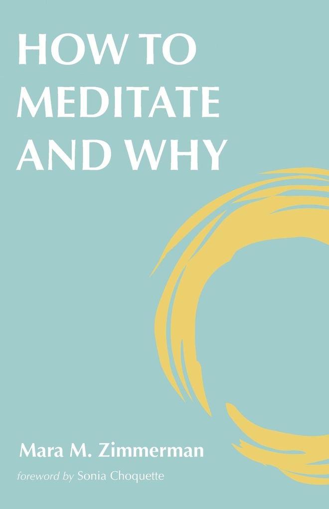 How To Meditate And Why