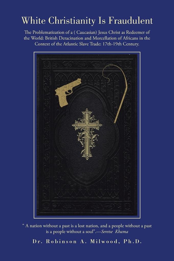 White Christianity Is Fraudulent