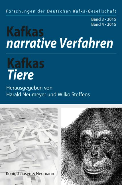 Kafkas narrative Verfahren (Band 3) Kafkas Tiere (Band 4)
