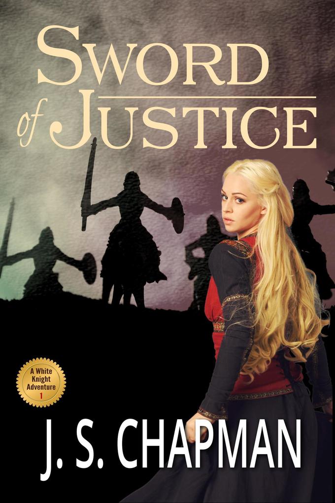 Sword of Justice (A White Knight Adventure #1)