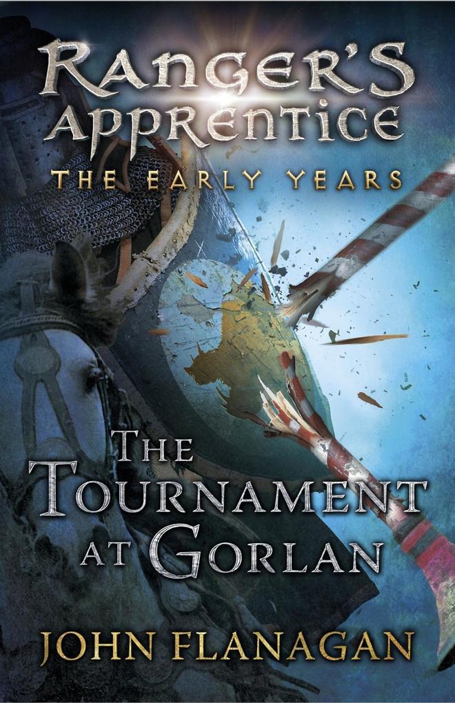 The Tournament at Gorlan (Ranger‘s Apprentice: The Early Years Book 1)
