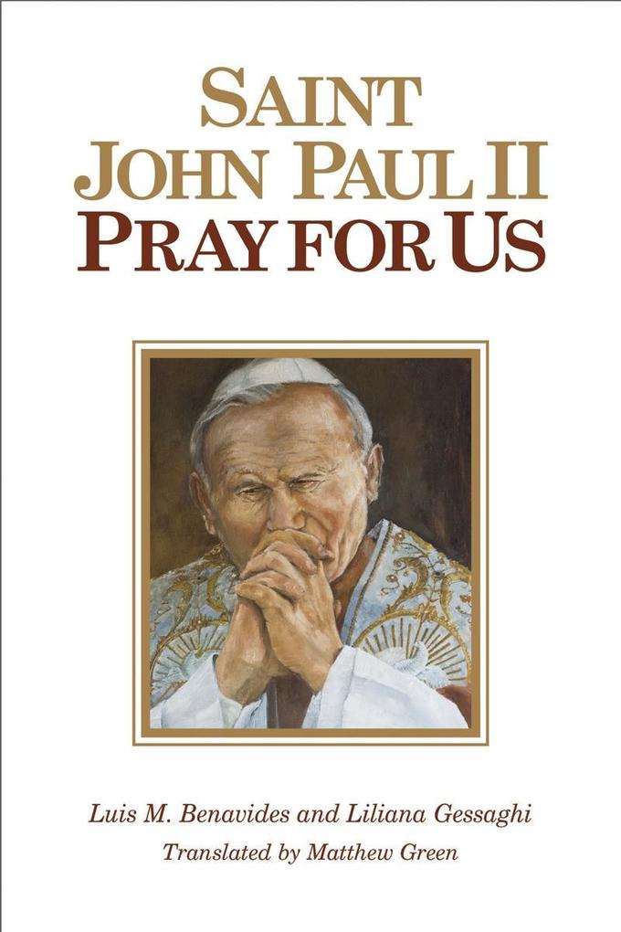 St. John Paul II Pray for Us