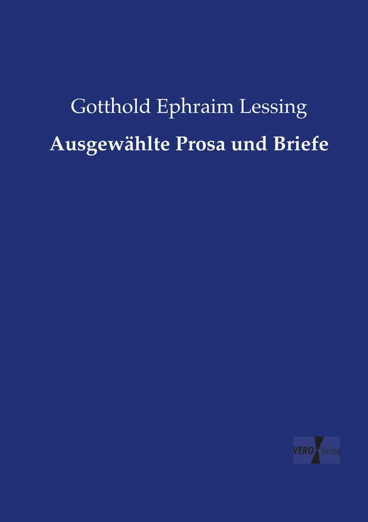 Ausgewählte Prosa und Briefe