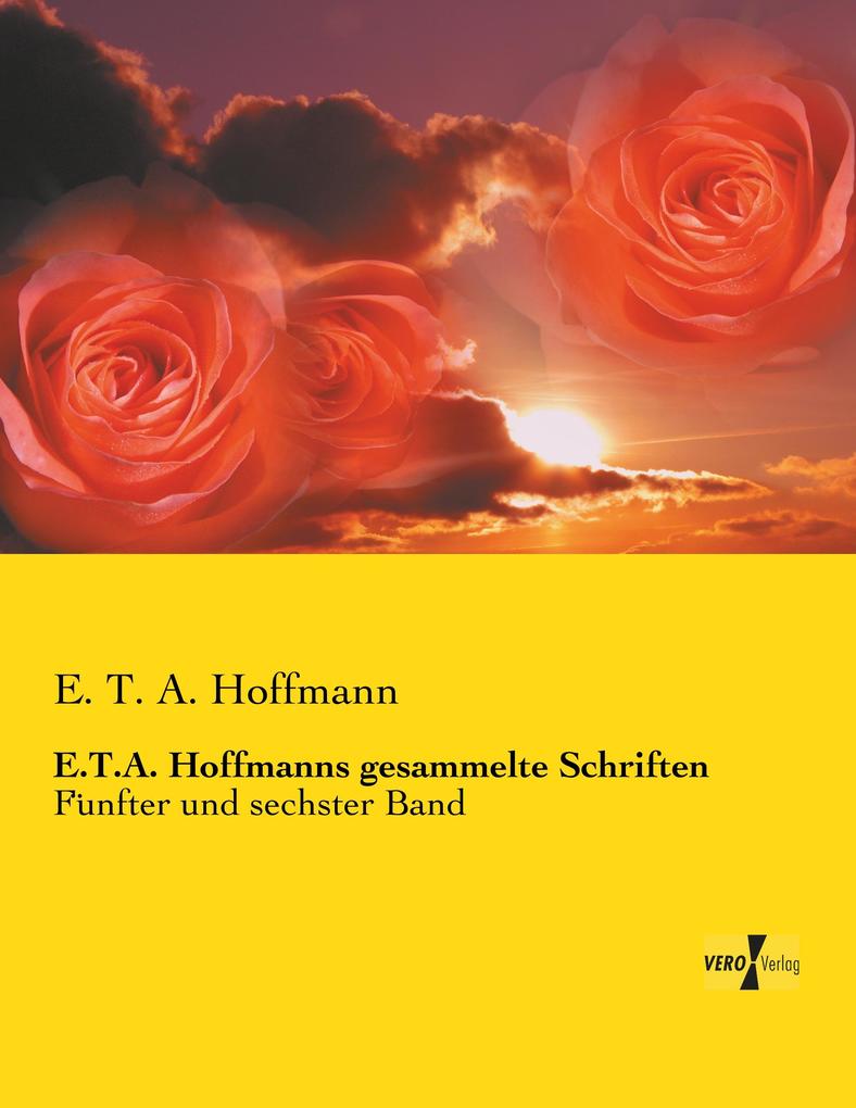 E.T.A. Hoffmanns gesammelte Schriften