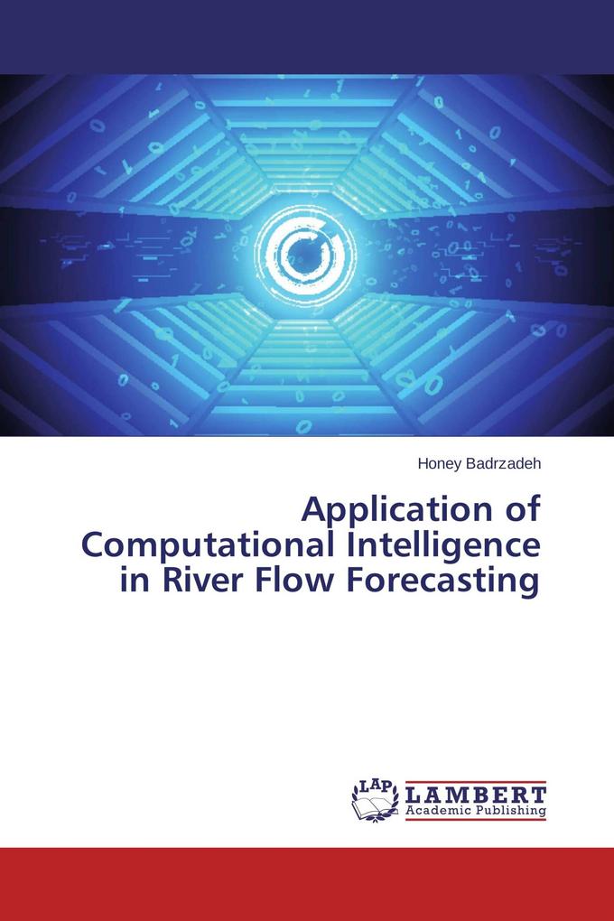 Application of Computational Intelligence in River Flow Forecasting