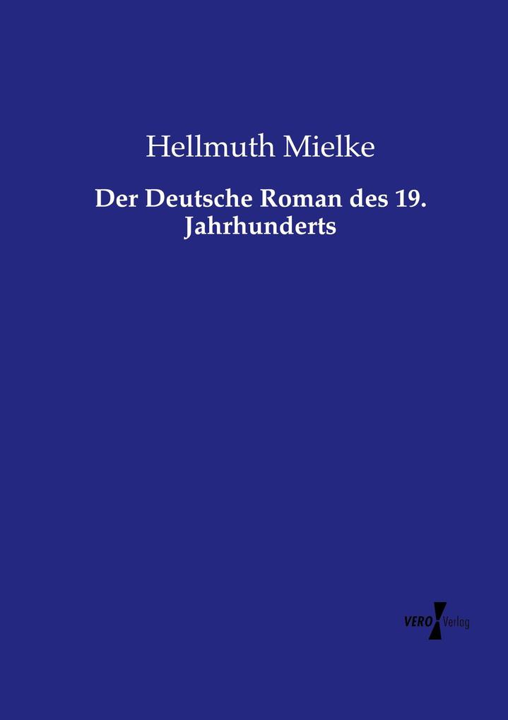 Der Deutsche Roman des 19. Jahrhunderts
